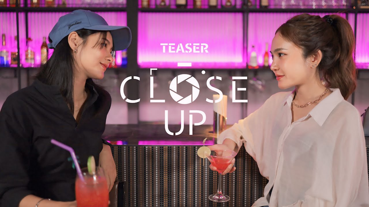 [Teaser] Close Up | GL mini series