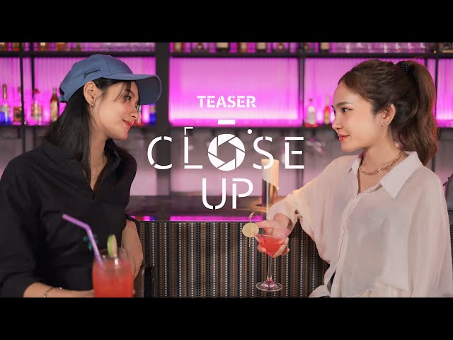 [Teaser] Close Up | GL mini series