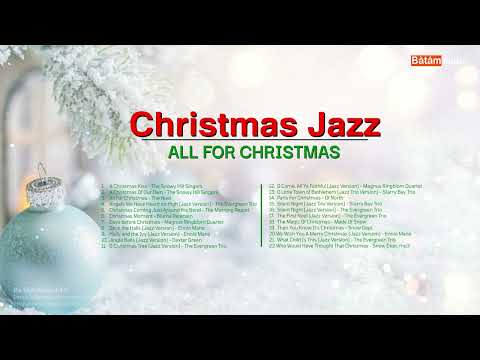 Christmas Jazz 🎵🎵🎵 All For Christmas 🎵🎵🎵 THE NOEL FEAT. SAM SHORE