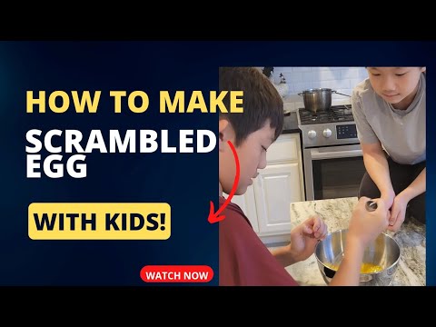 How to make Scrambled Egg with Kids - Teaching kids how to cook.