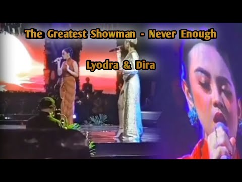 The Greatest Showman, Never Enough By Lyodra Ginting and Dira Sugandi