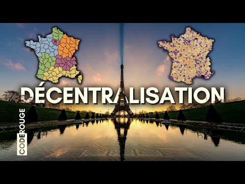 TOUTE la décentralisation expliquée