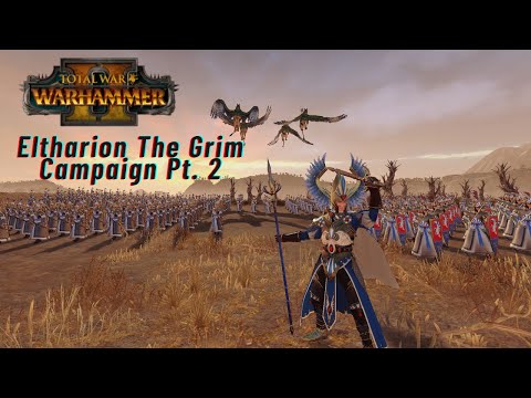 Defenders of Ulthuan and Purger Of Greenskins! TWW2 Eltharion The Grim Campaign Pt. 2
