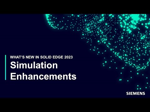NEW in Solid Edge 2023: Simulation