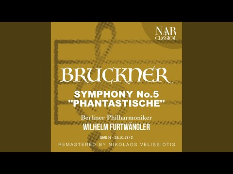 Symphony No.5, in B-Flat Major "PHANTASTISCHE", WAB 105, IAB 112: I. Introduktion. Adagio - Allegro
