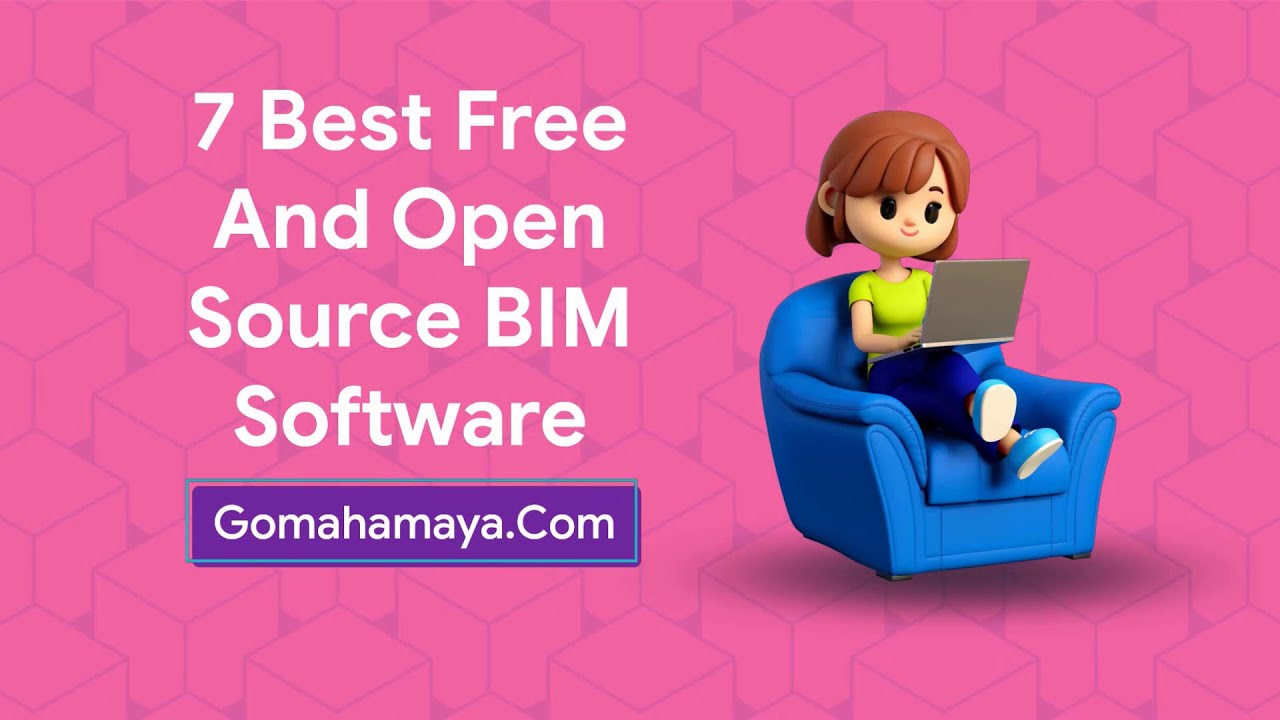 7 Best Free And Open Source Building Information Modeling (BIM) Software