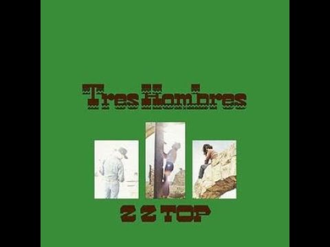 ZZ Top – Tres Hombres (1973) Full Album Vinyl HQ