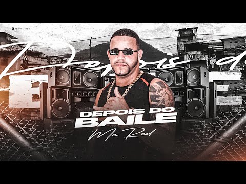 MC Red - depois do baile - ( produção Red no beat )