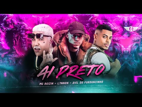 MC REIZIN E BIEL DO FURDUCINHO - AI PRETO