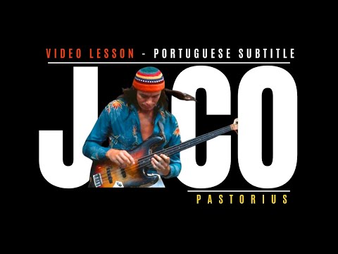 Jaco Pastorius | Video Class (Subtitles in Portuguese) - Modern Electric Bass by Master