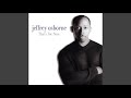 Was It Something I Said - Jeffrey Osborne