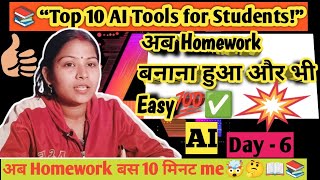 “Top 10 AI Tools for Students | Homework, Notes, Exams | Day 6 AI Learning Series” | Jyoti Sharma 