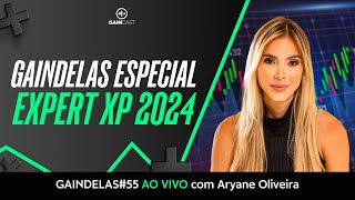 GainDelas Especial - Ao Vivo Direto da Expert XP 2024| GainDelas#55 #expert #expertxp #ExpertXp2024