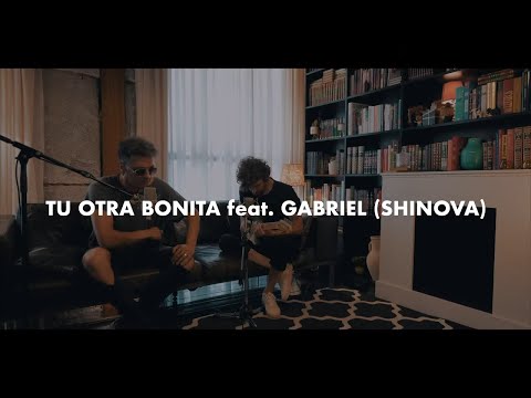 Tu Otra Bonita Ft. Gabriel (Shinova) - Y Si No Soy Yo (Acústico)
