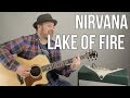 Nirvana Lake Of Fire Acoustic Guitar Lesson Meat Puppets Nirvana Unplugged
