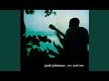 Cupid - Jack Johnson - Topic Cupid