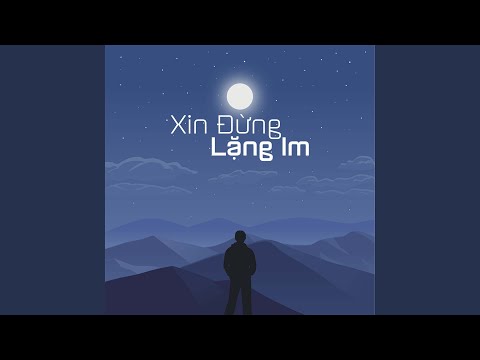 Xin Đừng Lặng Im