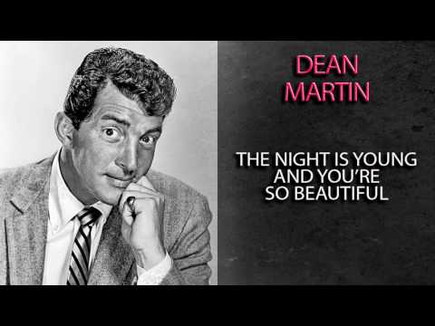 The Night Is Young And You're So Beautiful - Dean Martin
