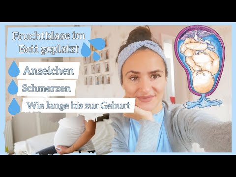 🤰Fruchtblase ist jedes mal im Bett geplatzt 💦 Anzeichen und Schmerzen | Wie lange bis zur Geburt