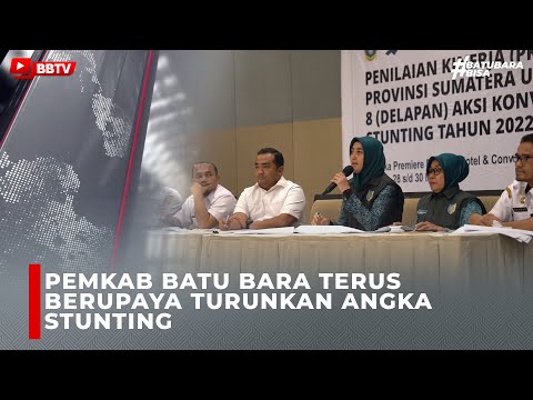 PEMKAB BATU BARA TERUS BERUPAYA TURUNKAN ANGKA STUNTING