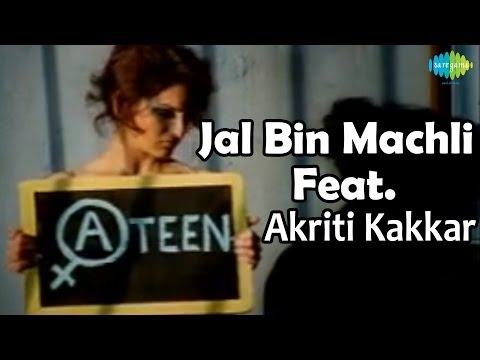 Jal Bin Machali | A - Teen | Bollywood Hot Video Song | Akriti Kakkar