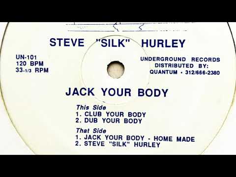 Steve "Silk" Hurley - Jack Your Body - Home Made