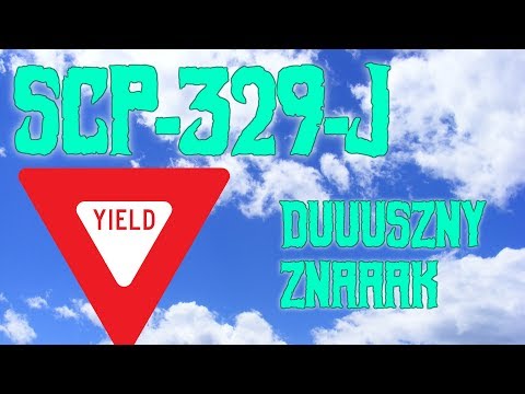 SCP-329-J - Duuuszny Znaaak (NAWIEDZONY ZNAK DROGOWY) [PL]