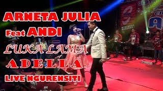 Download lagu Arneta Julia feat Andi KDI - Luka Lama | OM Adella Live Ngurensiti Pati 2017 mp3