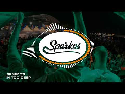 Sparkos - In Too Deep