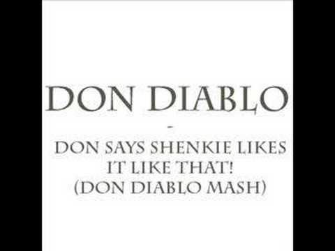 Don Diablo - Don Says Shenkie Likes It Like That! (Don Diabl