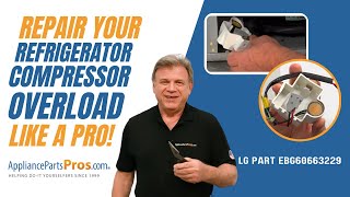 How To: LG/Kenmore Refrigerator Compressor Overload EBG60663229