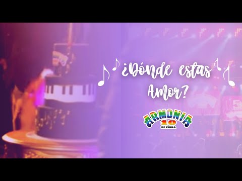 Armonía 10 - Dónde estás amor | En Vivo 50 Años