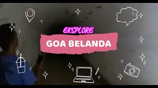 Download lagu Eksplore Goa Belanda Bandung Full TIme mp3 Download lagu Eksplore Goa Belanda Bandung Full TIme mp3