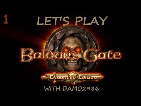 Let's Play Baldur's Gate: Enhanced Edition - Part 1