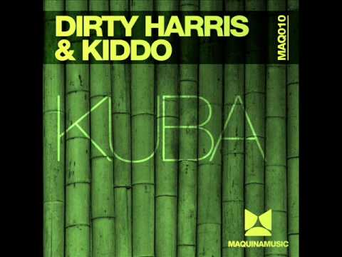 Dirty Harris & Kiddo - Kuba (Maquina Music)