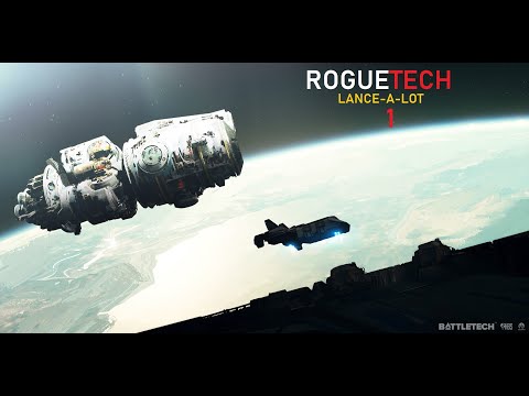 BattleTech RogueTech Lance-A-Lot: Episode 1 // A New Beginning //