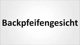 How to pronounce Backpfeifengesicht in German