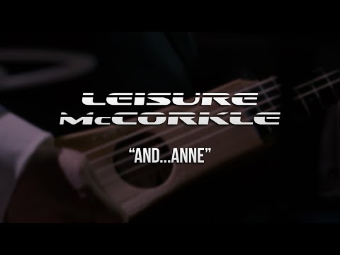 Leisure McCorkle - And...Anne - Gaslight Sessions