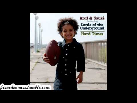 Aral & Sauzé feat Lords Of The Underground "Hard times"