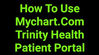 How To Use Mychart.Com Trinity Health Patient Portal