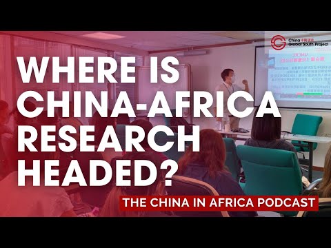 The Evolution of China-Africa Research and Where It’s Headed