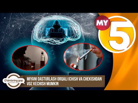 “O‘zimizning gap” ko'rsatuvi | Miyani dasturlash orqali ichish va chekishdan voz kechish mumkin