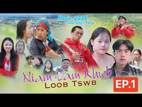 Niam Vam Khwb Loob Tswb EP 1 [ Movie Hmong FUNNY 2026 ]