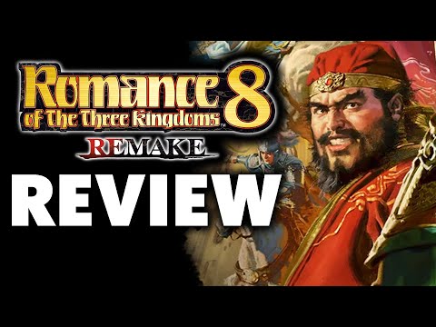 Romance of the Three Kingdoms 8 Remake Review - The Final Verdict