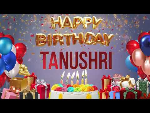 Tanushri - Happy Birthday Tanushri