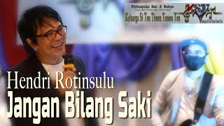 Download lagu Jangan Bilang Saki - Hendri Rotinsulu - KST4 Perkumpulan Seni & Budaya SulutGo mp3