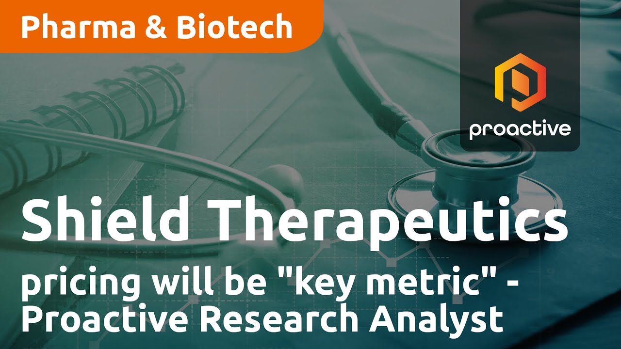 Shield Therapeutics' pricing will be "key metric" - Proactive Research Analyst