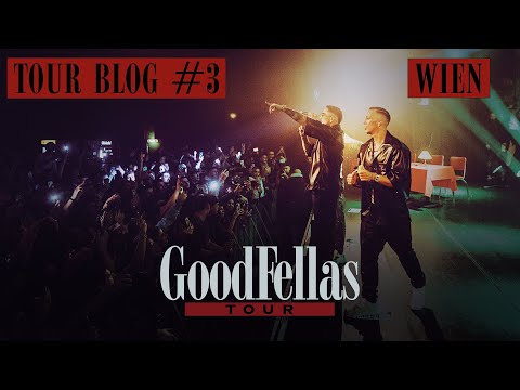 GOODFELLAS TOUR - WIEN [official Tourblog]