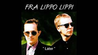 Later - Fra Lippo Lippi (2002) audio hq