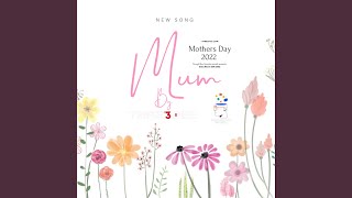 MUM Music Video
